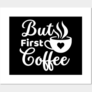 But first coffee morning coffee cup lover white text Posters and Art